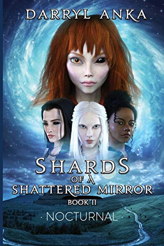 Shards of a Shattered Mirror Book II: Nocturnal 