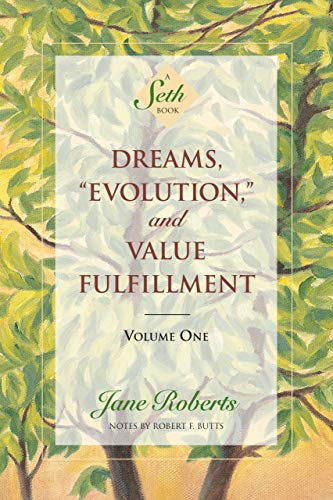 Dreams, “Evolution,” and Value Fulfillment, Volume One