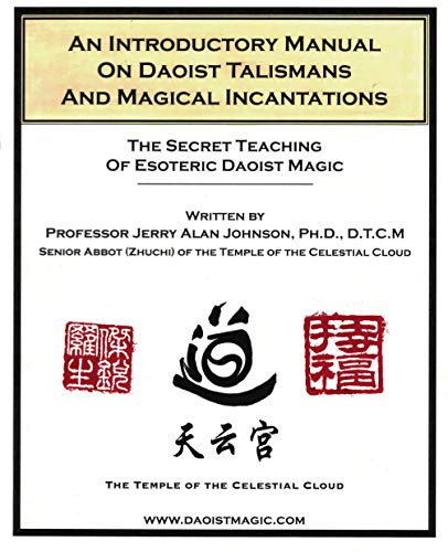An Introductory Manual On Daoist Talismans And Magical Incantations